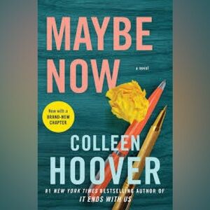 Maybe Now by Colleen Hoover Book